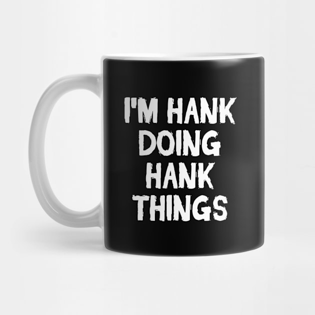 I'm Hank doing Hank things by hoopoe